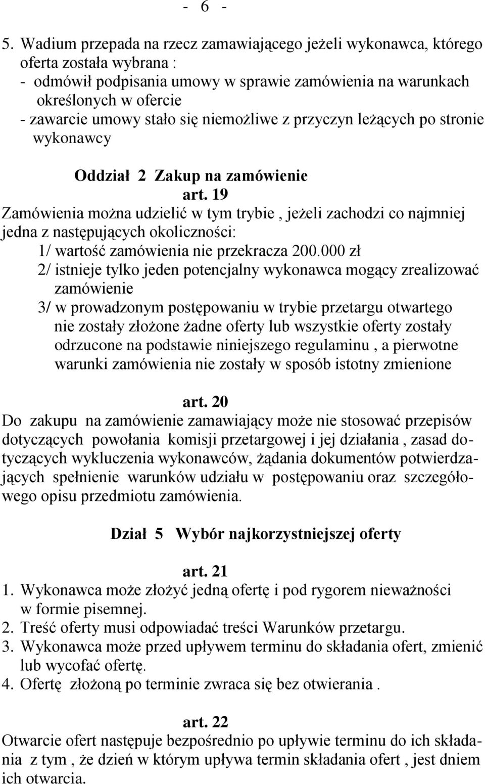 niemożliwe z przyczyn leżących po stronie wykonawcy Oddział 2 Zakup na zamówienie art.