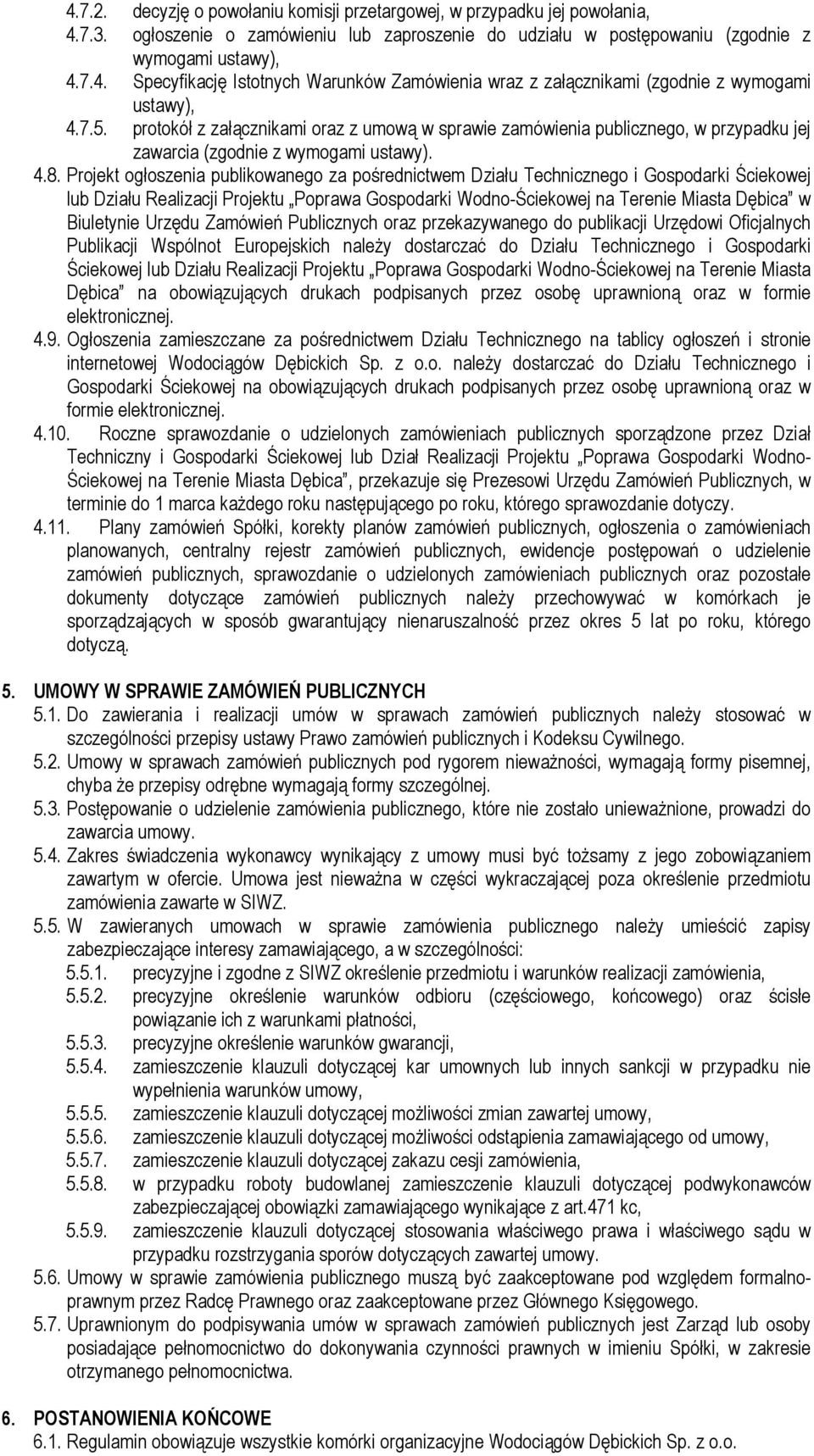 Projekt ogłoszenia publikowanego za pośrednictwem Działu Technicznego i Gospodarki Ściekowej lub Działu Realizacji Projektu Poprawa Gospodarki Wodno-Ściekowej na Terenie Miasta Dębica w Biuletynie