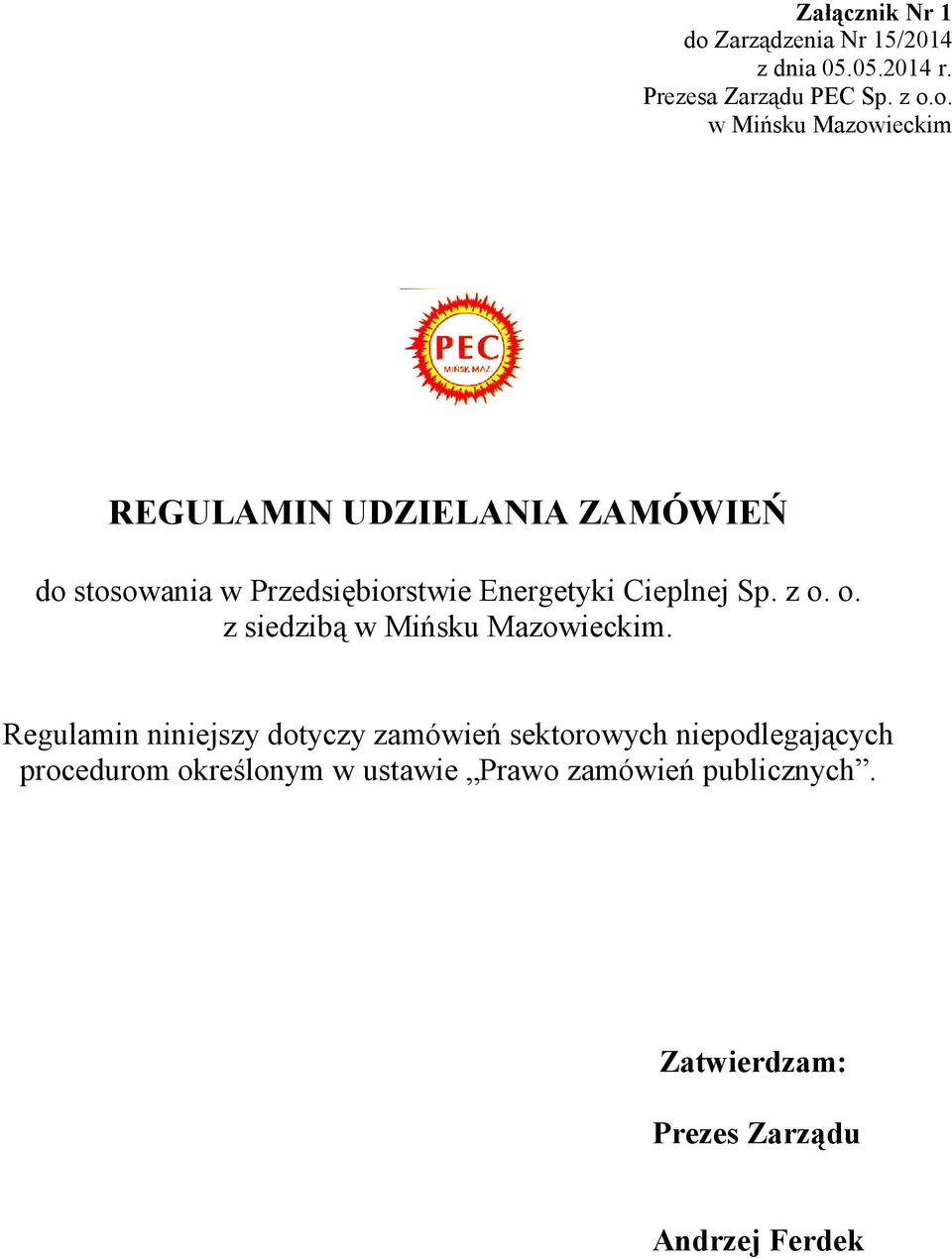 o. w Mińsku Mazowieckim REGULAMIN UDZIELANIA ZAMÓWIEŃ do stosowania w Przedsiębiorstwie Energetyki