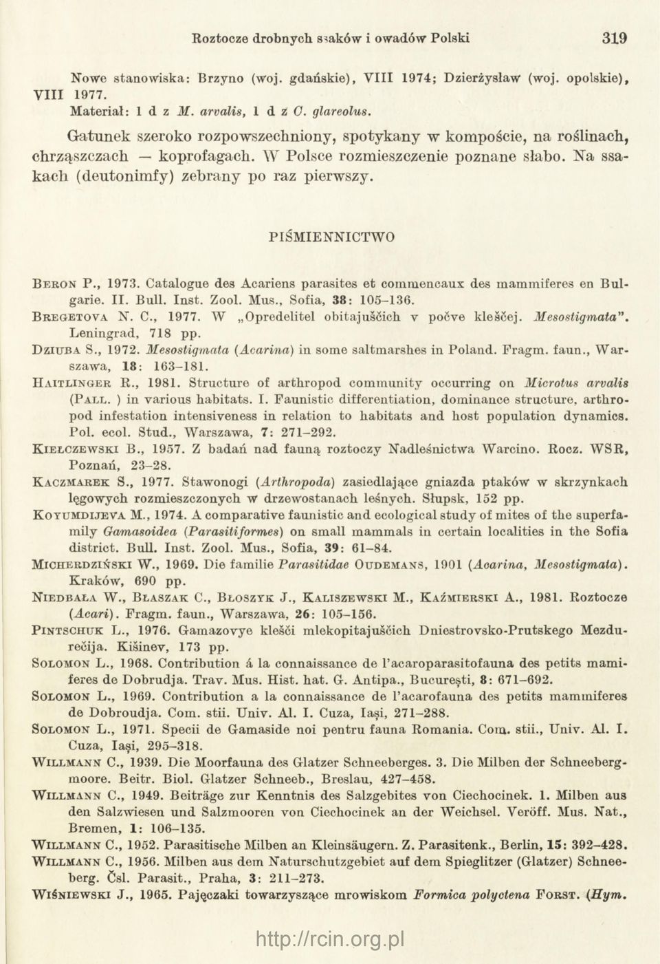 PIŚMIENNICTWO B eko n P., 1973. Catalogue des Acariens parasites et commencaux des mammiferes en B u ł garie. II. Bull. Inst. Zool. Mus., Sofia, 38: 105-136. B r e g e t o v a N. C., 1977.