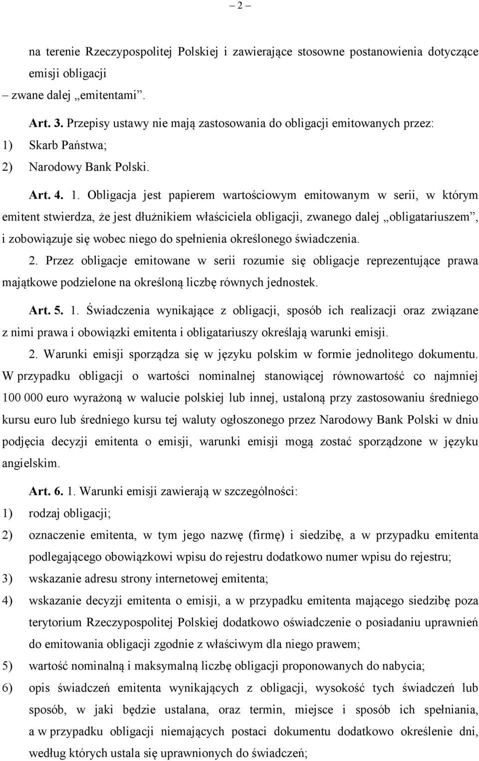 Skarb Państwa; 2) Narodowy Bank Polski. Art. 4. 1.