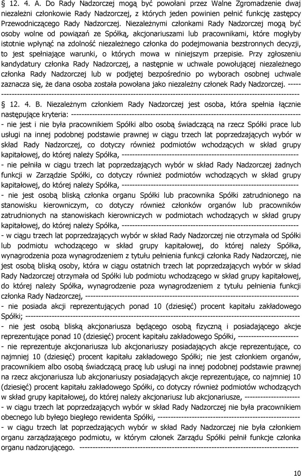 bezstronnych decyzji, to jest spełniające warunki, o których mowa w niniejszym przepisie.