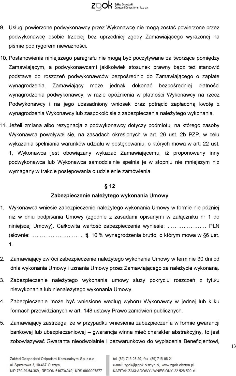 bezpośrednio do Zamawiającego o zapłatę wynagrodzenia.