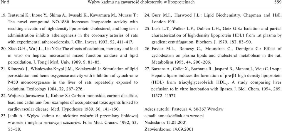 arteries of rats with experimental atherosclerosis. J. Clin. Invest. 1993, 92, 411 417. 20. Xiao G.