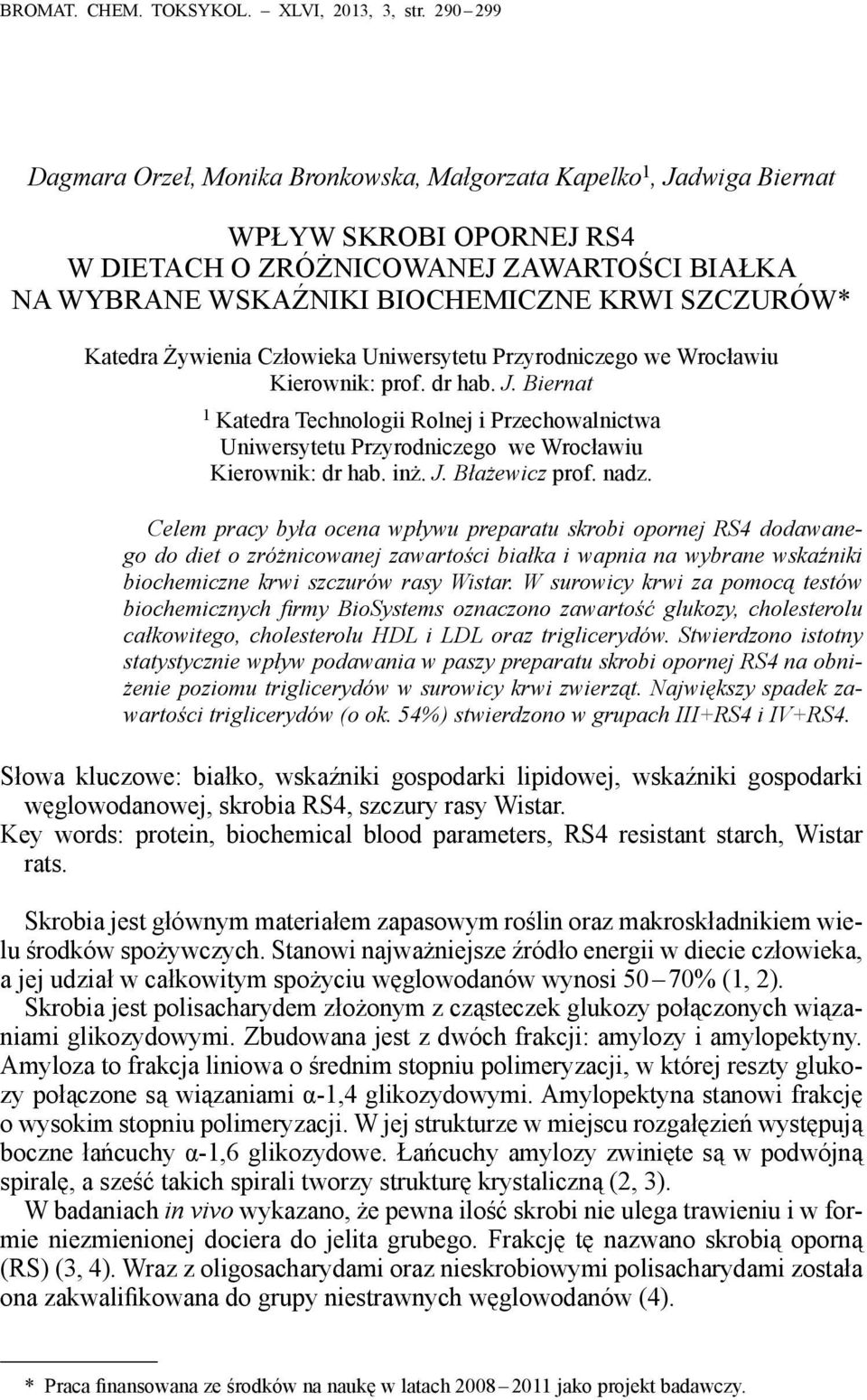 Katedra Żywienia Człowieka Uniwersytetu Przyrodniczego we Wrocławiu Kierownik: prof. dr hab. J.