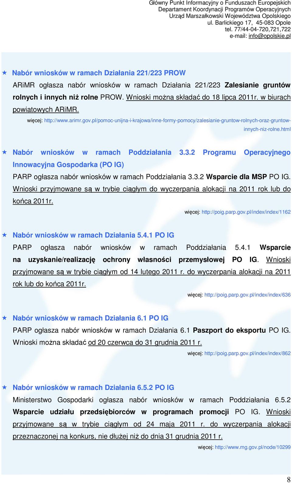 3.2 Programu Operacyjnego Innowacyjna Gospodarka (PO IG) PARP ogłasza nabór wniosków w ramach Poddziałania 3.3.2 Wsparcie dla MSP PO IG.