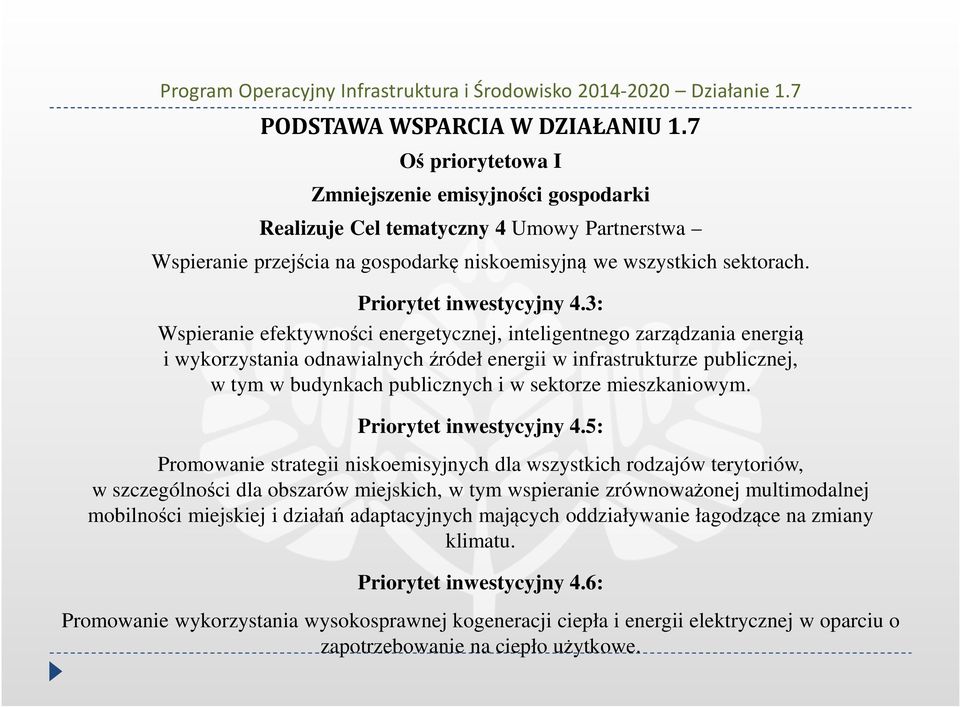 3: Wspieranie efektywności energetycznej, inteligentnego zarządzania energią i wykorzystania odnawialnych źródeł energii w infrastrukturze publicznej, w tym w budynkach publicznych i w sektorze