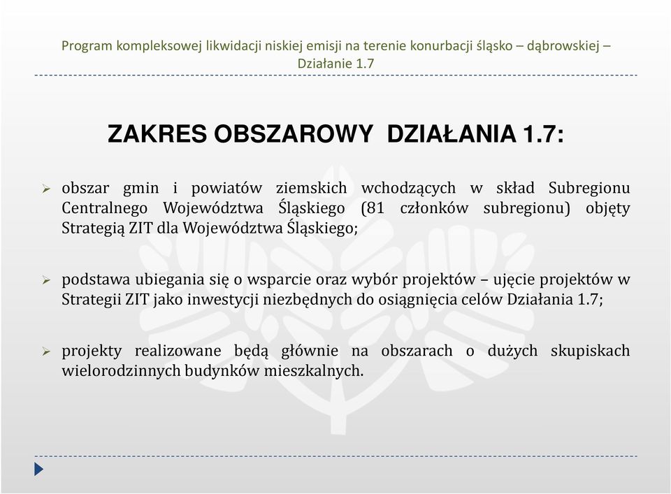 subregionu) objęty Strategią ZIT dla Województwa Śląskiego; podstawa ubiegania się o wsparcie oraz wybór projektów