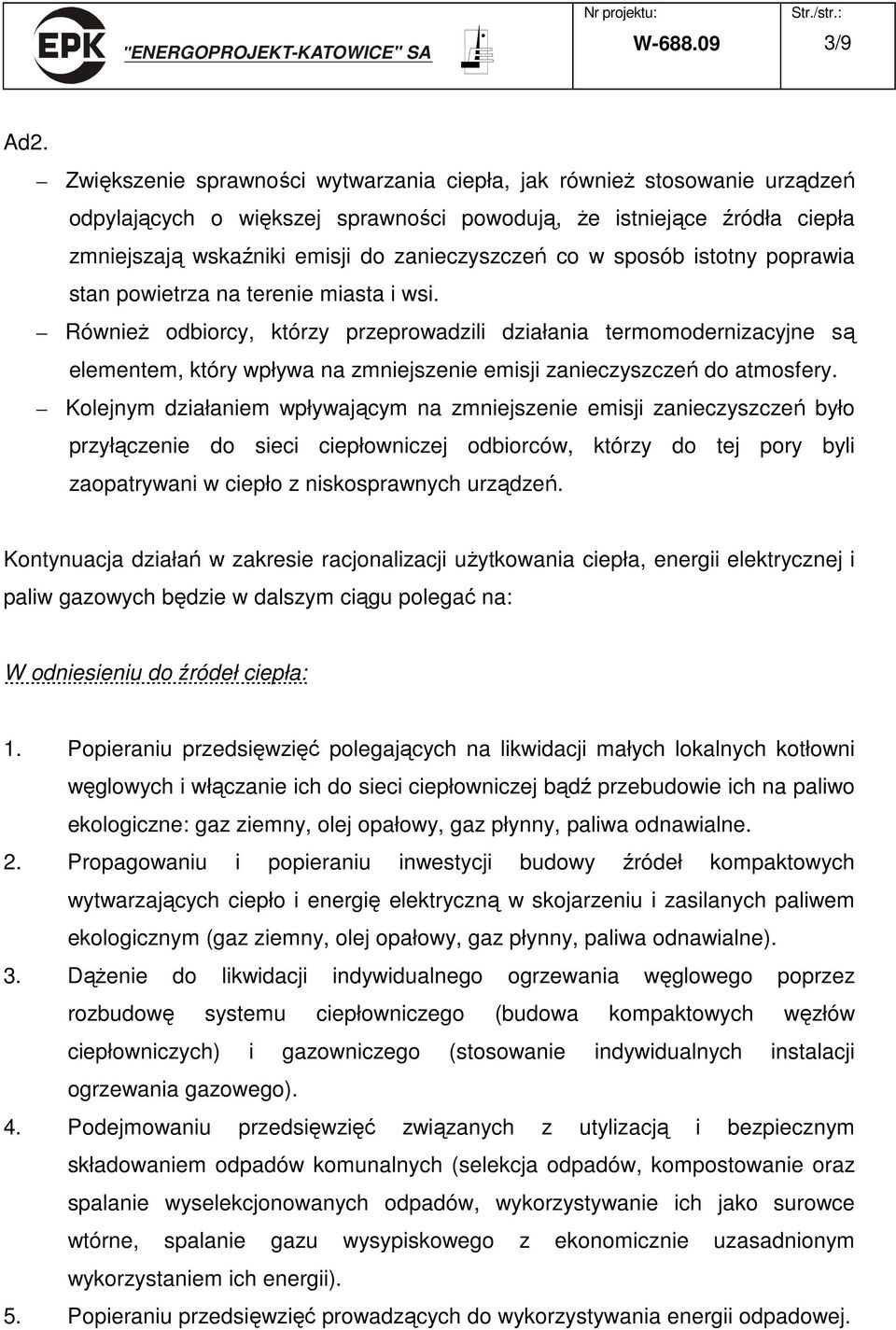 sposób istotny poprawia stan powietrza na terenie miasta i wsi.