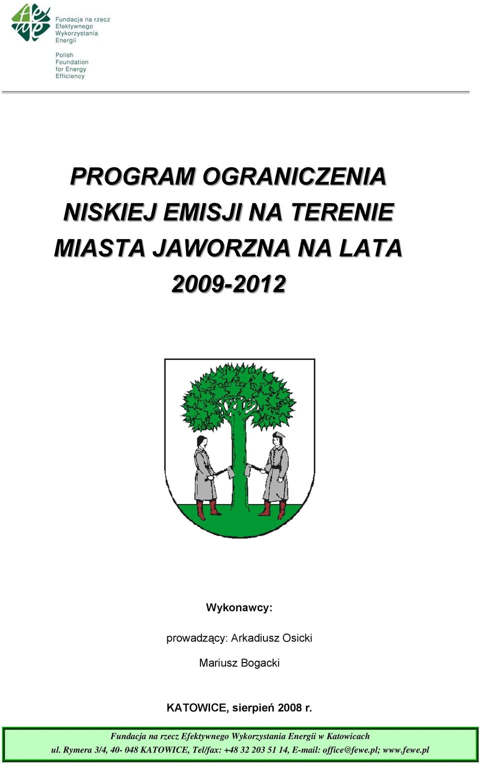 r. Fundacja na rzecz Efektywnego Wykorzystania Energii w Katowicach ul.