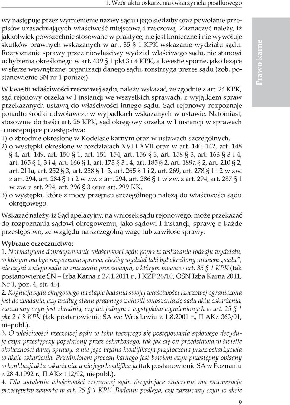 Rozpoznanie sprawy przez niewłaściwy wydział właściwego sądu, nie stanowi uchybienia określonego w art.