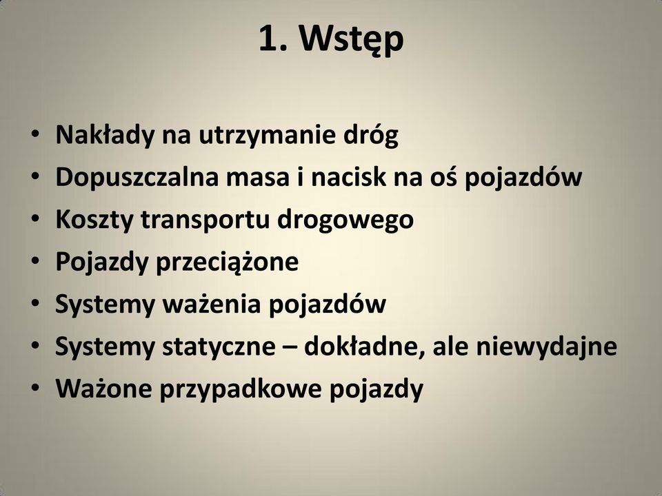 Pojazdy przeciążone Systemy ważenia pojazdów Systemy