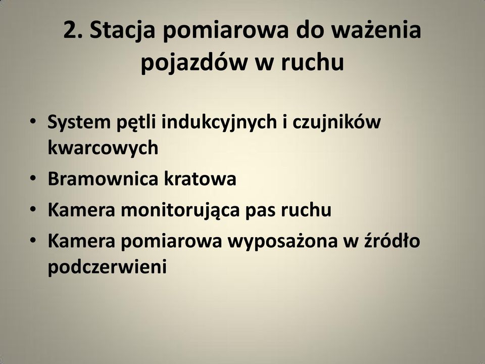 Bramownica kratowa Kamera monitorująca pas ruchu