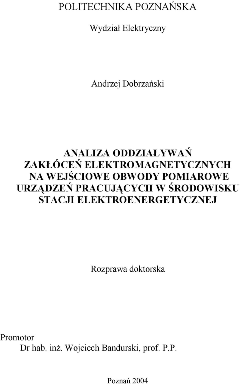 POMIAROWE URZĄDZEŃ PRACUJĄCYCH W ŚRODOWISKU STACJI