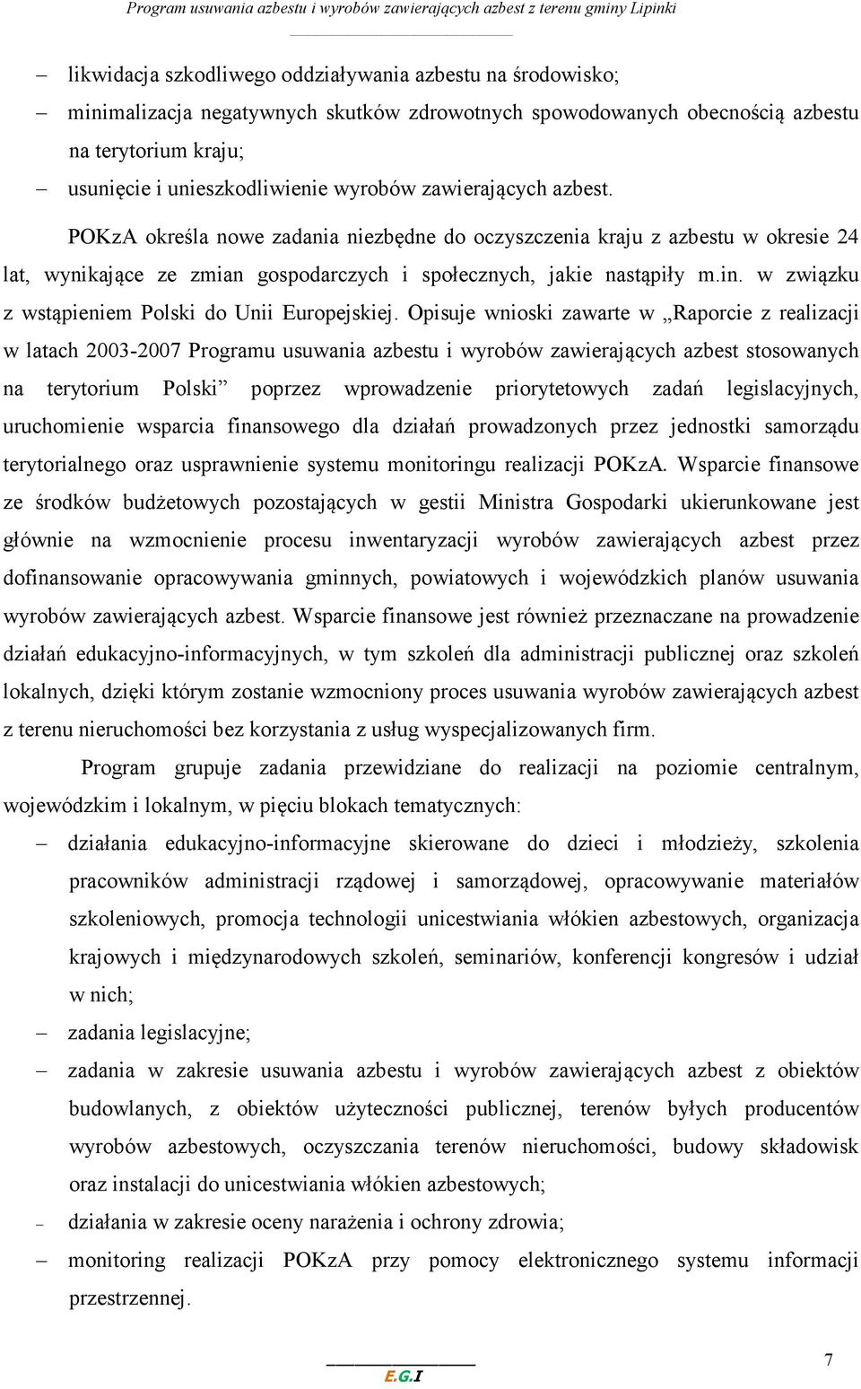 w związku z wstąpieniem Polski do Unii Europejskiej.