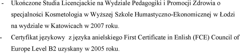 wydziale w Katowicach w 2007 roku.