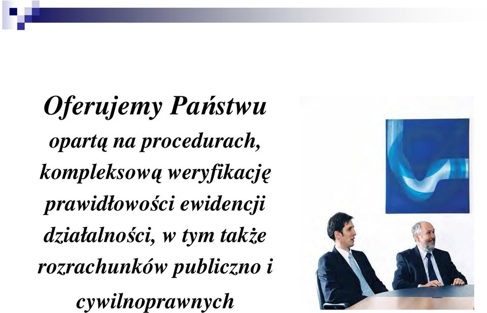 prawidłowości ewidencji działalności,