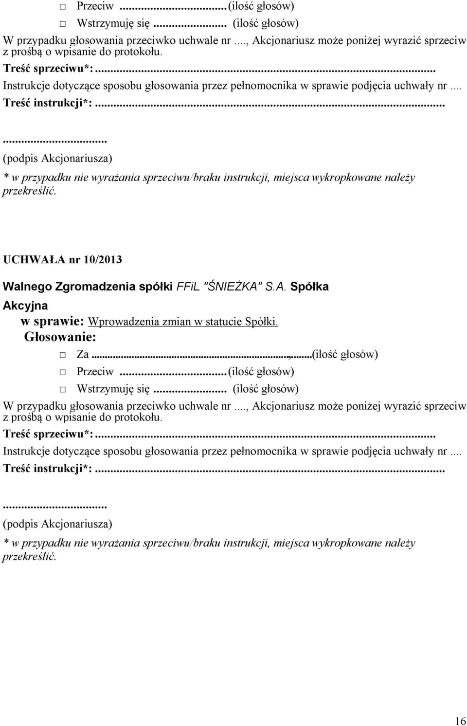 sprawie: Wprowadzenia zmian w