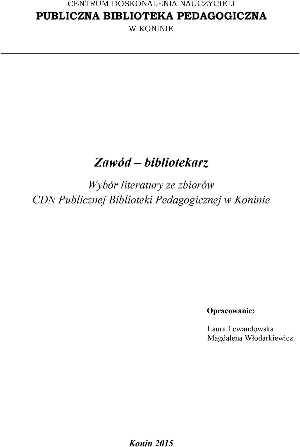 ze zbiorów CDN Publicznej Biblioteki Pedagogicznej w