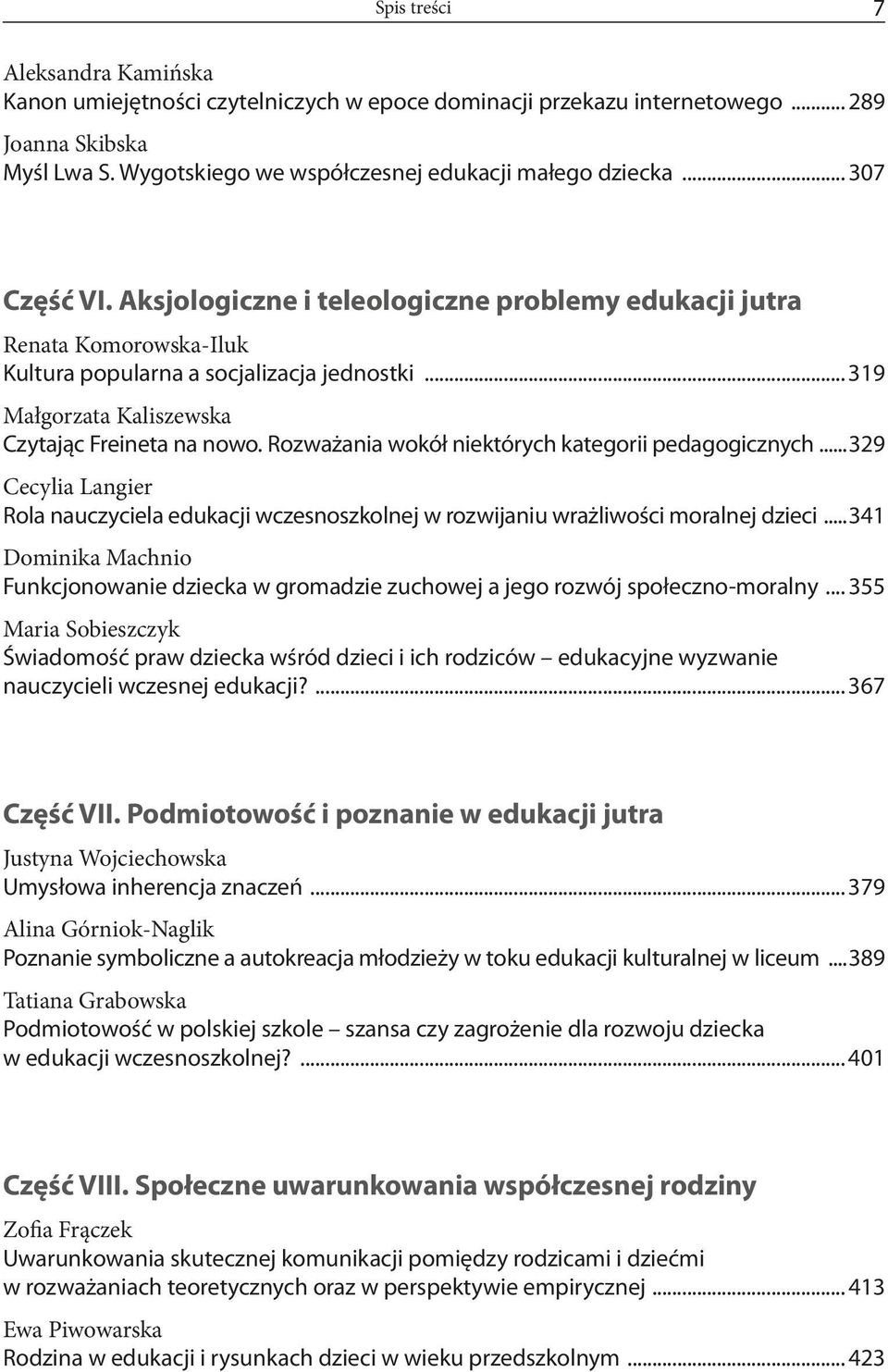 Rozważania wokół niektórych kategorii pedagogicznych...329 Cecylia Langier Rola nauczyciela edukacji wczesnoszkolnej w rozwijaniu wrażliwości moralnej dzieci.