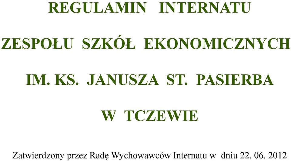 PASIERBA W TCZEWIE Zatwierdzony przez