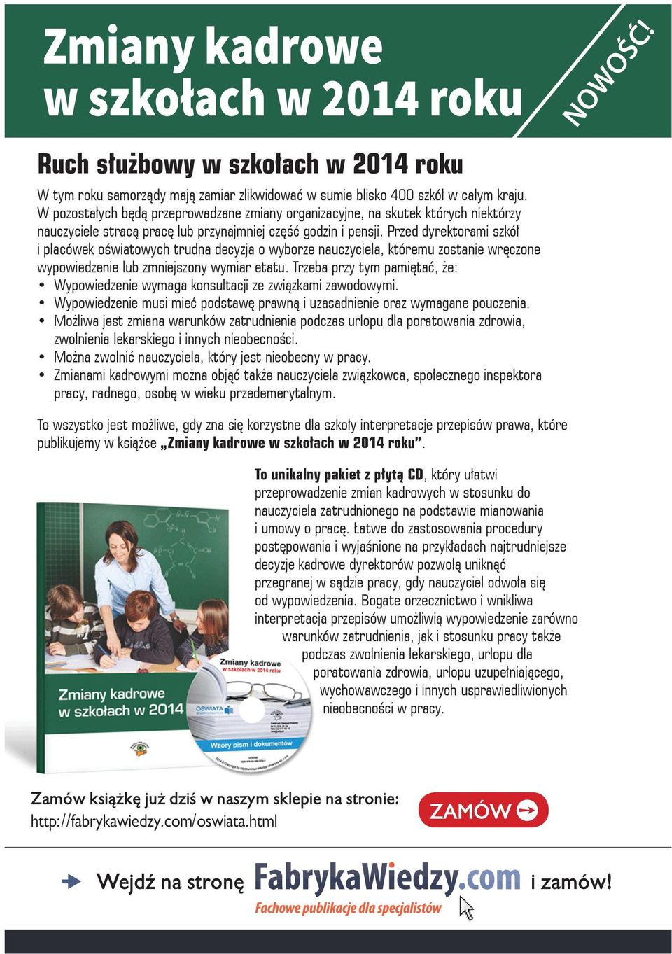Przed dyrektorami szkół i placówek oświatowych trudna decyzja o wyborze nauczyciela, któremu zostanie wręczone wypowiedzenie lub zmniejszony wymiar etatu.