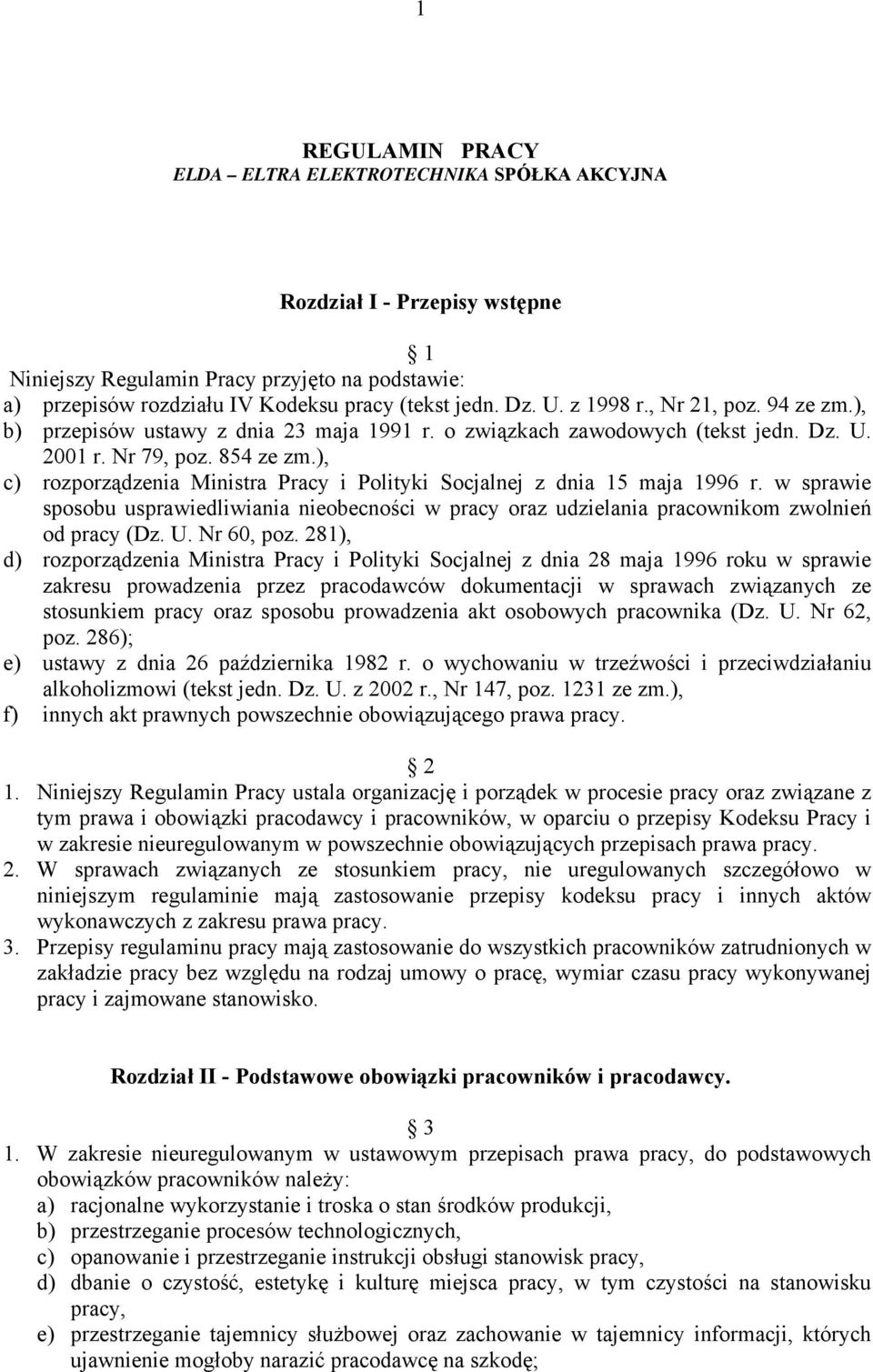 ), c) rozporządzenia Ministra Pracy i Polityki Socjalnej z dnia 15 maja 1996 r. w sprawie sposobu usprawiedliwiania nieobecności w pracy oraz udzielania pracownikom zwolnień od pracy (Dz. U.