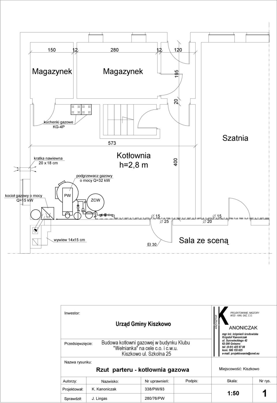 gazowy o mocy Q=15 kw PW ZCW 15 20 15 wywiew 14x15 cm EI 30 Sala ze sceną