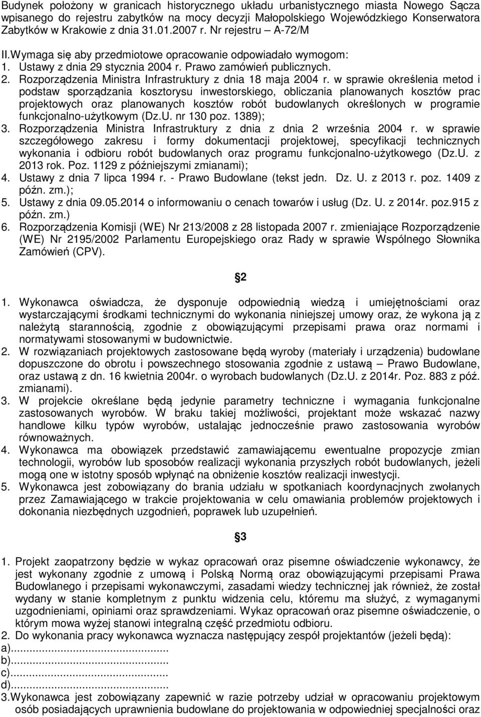 w sprawie określenia metod i podstaw sporządzania kosztorysu inwestorskiego, obliczania planowanych kosztów prac projektowych oraz planowanych kosztów robót budowlanych określonych w programie