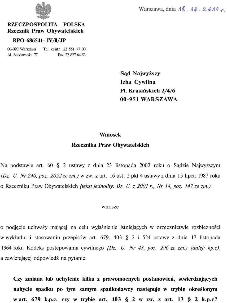 16 ust. 2 pkt 4 ustawy z dnia 15 lipca 1987 roku o Rzeczniku Praw Obywatelskich {tekst jednolity: Dz. U. z 2001 r., Nr 14, poz. 147 ze zm.