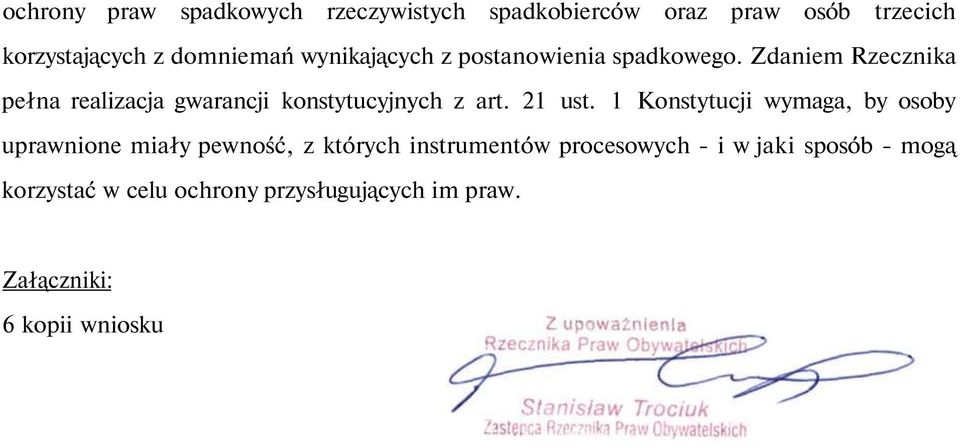 Zdaniem Rzecznika pełna realizacja gwarancji konstytucyjnych z art. 21 ust.