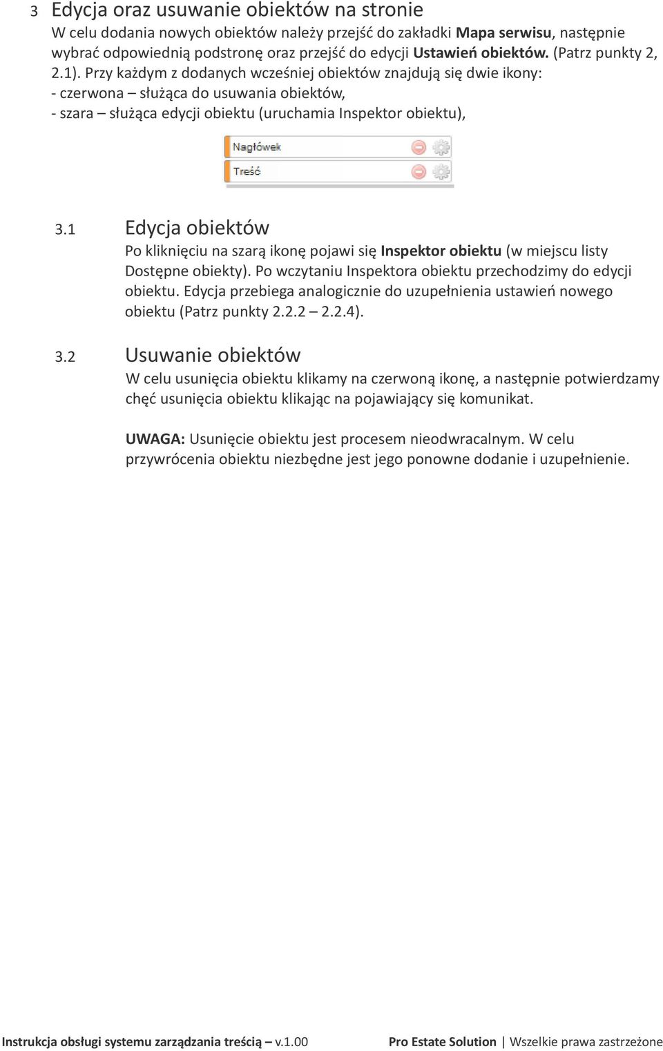 1 Edycja obiektów Po kliknięciu na szarą ikonę pojawi się Inspektor obiektu (w miejscu listy Dostępne obiekty). Po wczytaniu Inspektora obiektu przechodzimy do edycji obiektu.