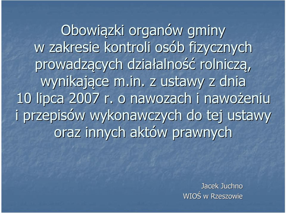 z ustawy z dnia 10 lipca 2007 r.