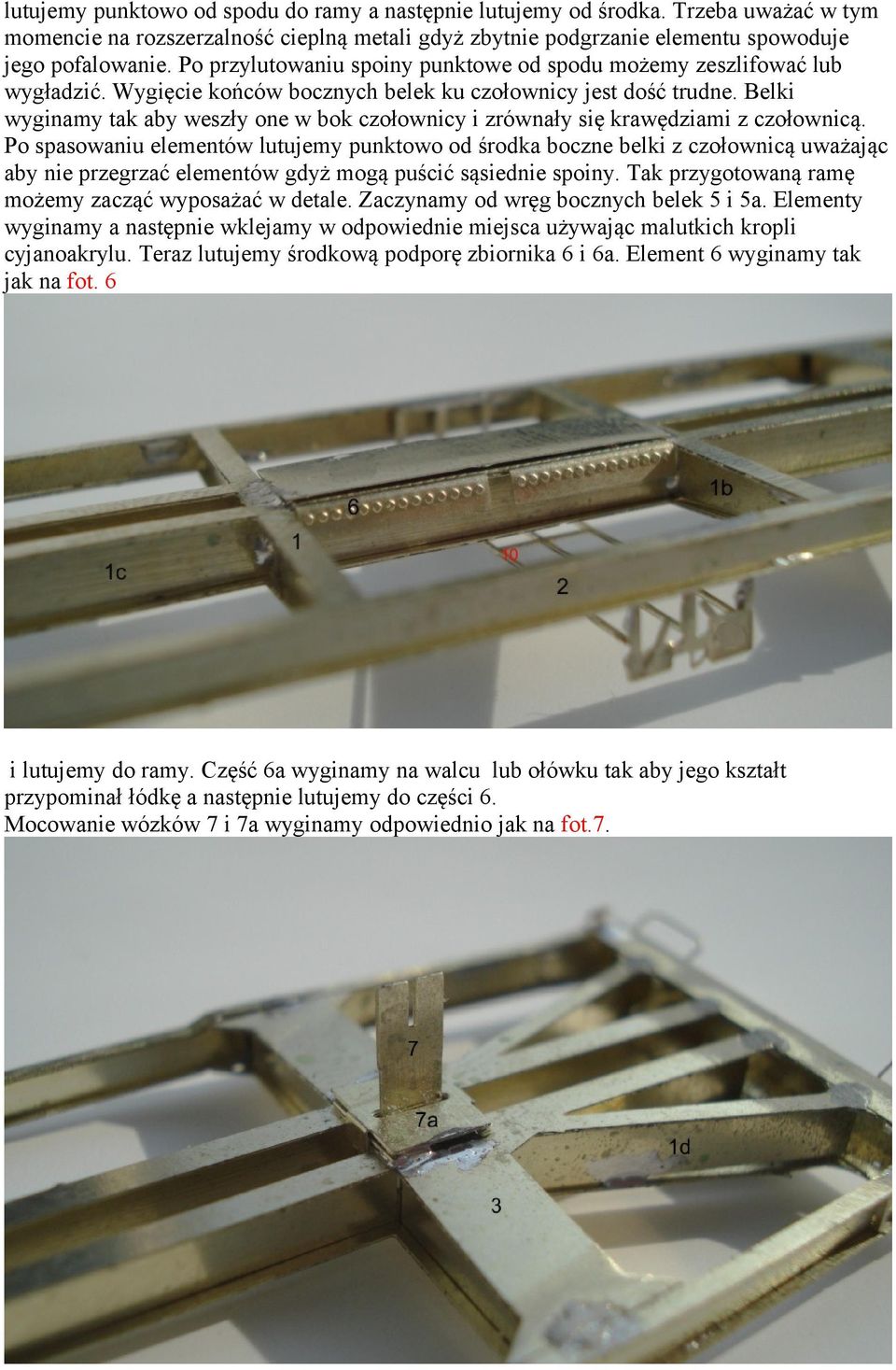 Belki wyginamy tak aby weszły one w bok czołownicy i zrównały się krawędziami z czołownicą.