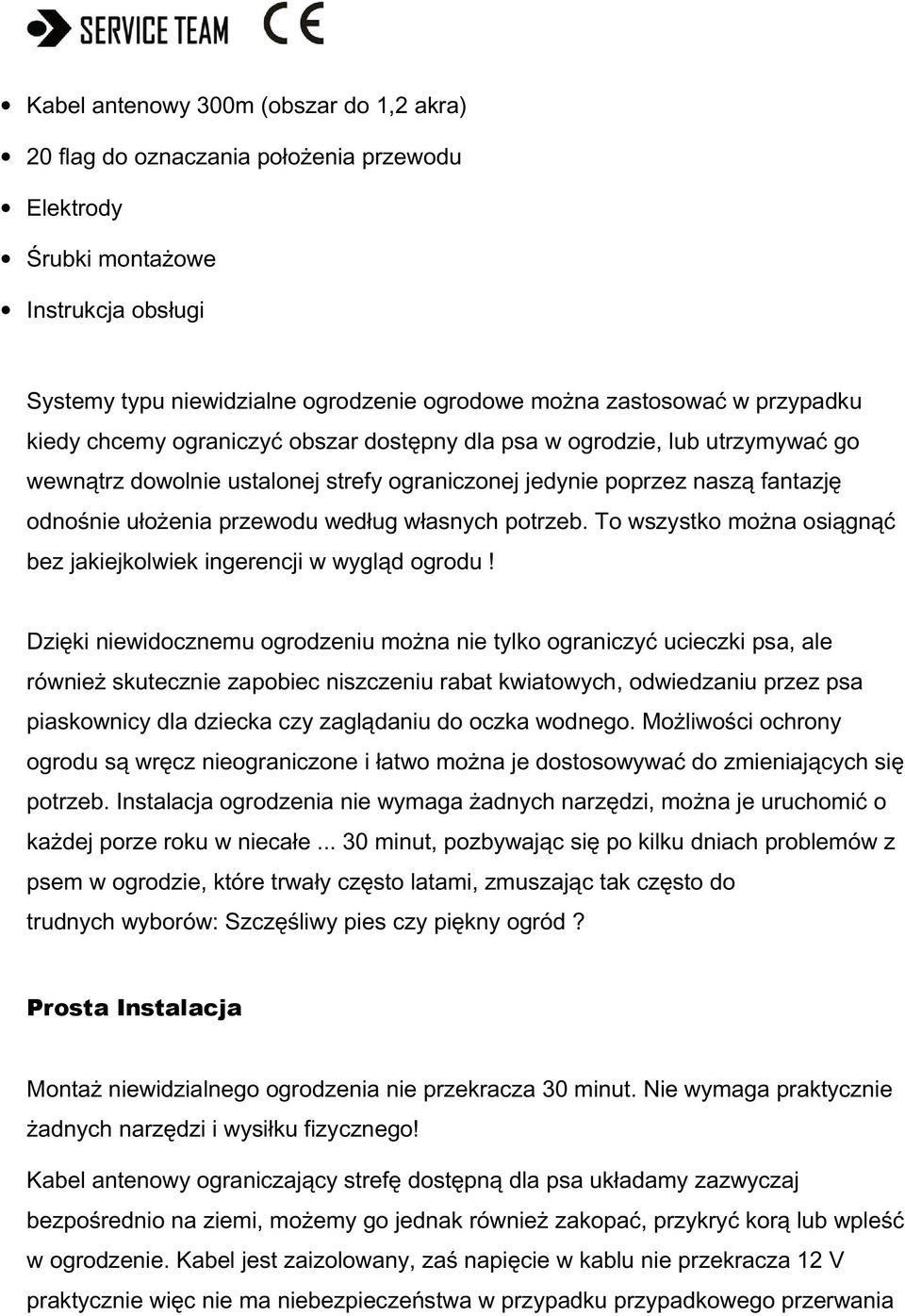 według własnych potrzeb. To wszystko można osiągnąć bez jakiejkolwiek ingerencji w wygląd ogrodu!