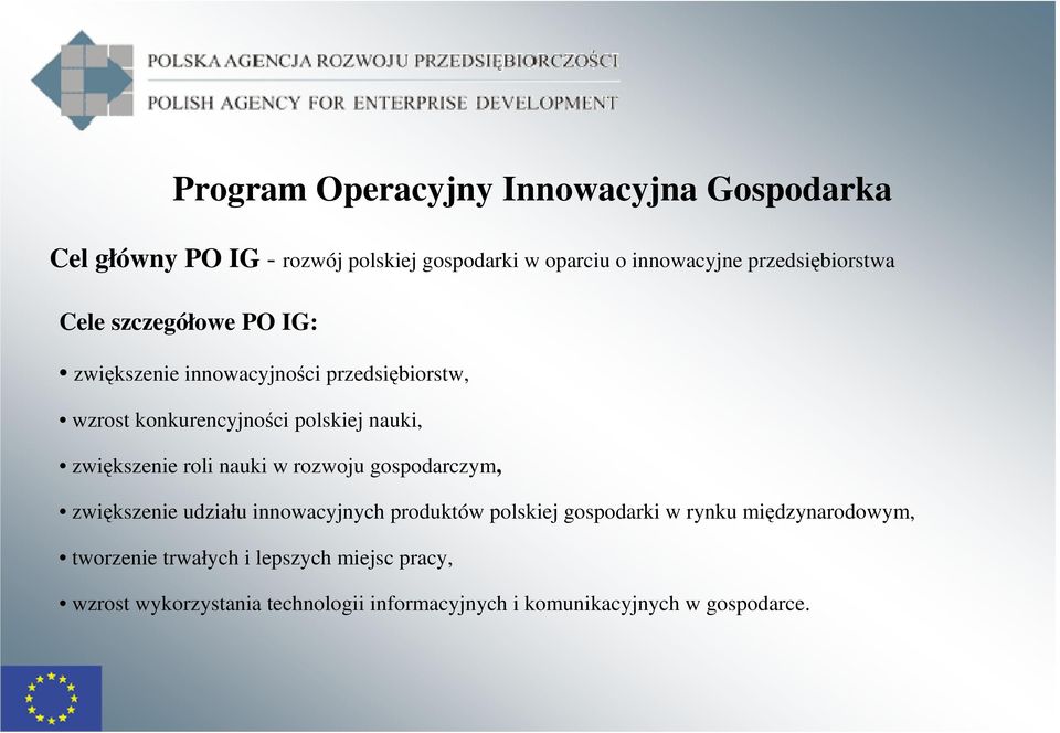 nauki, zwiększenie roli nauki w rozwoju gospodarczym, zwiększenie udziału innowacyjnych produktów polskiej gospodarki w