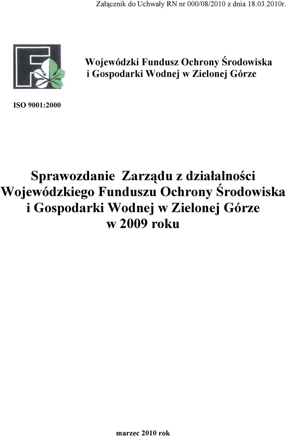 Górze ISO 9001:2000 Sprawozdanie Zarządu z działalności Wojewódzkiego