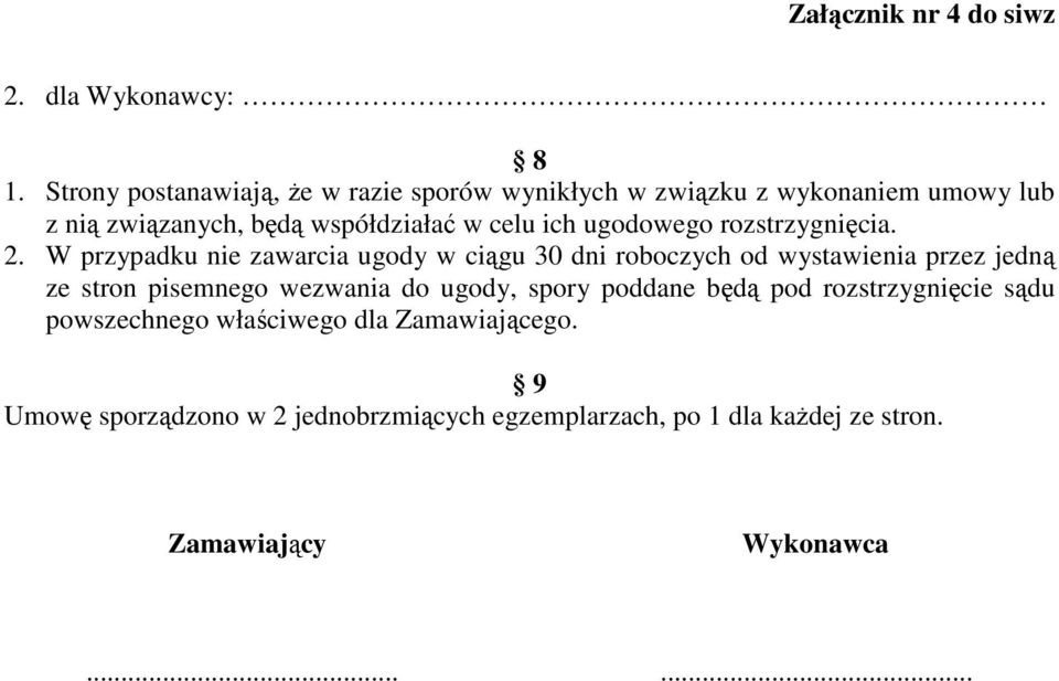 ich ugodowego rozstrzygnięcia. 2.