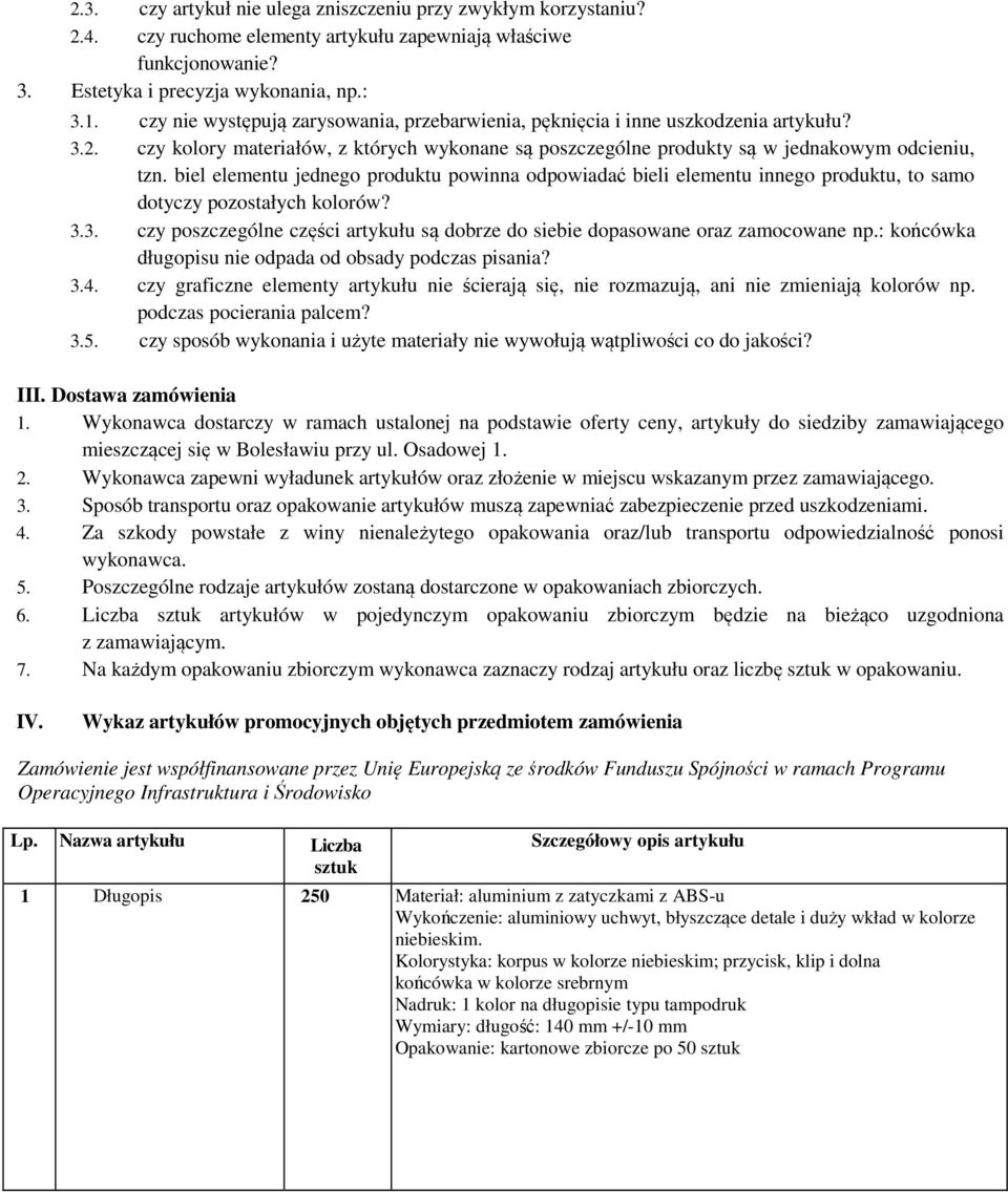 biel elementu jednego produktu powinna odpowiadać bieli elementu innego produktu, to samo dotyczy pozostałych kolorów? 3.