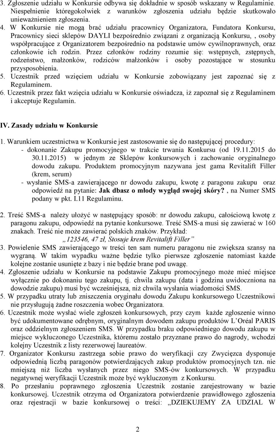 bezpośrednio na podstawie umów cywilnoprawnych, oraz członkowie ich rodzin.