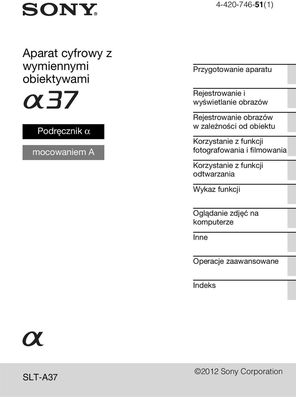 od obiektu Korzystanie z funkcji fotografowania i filmowania Korzystanie z funkcji odtwarzania