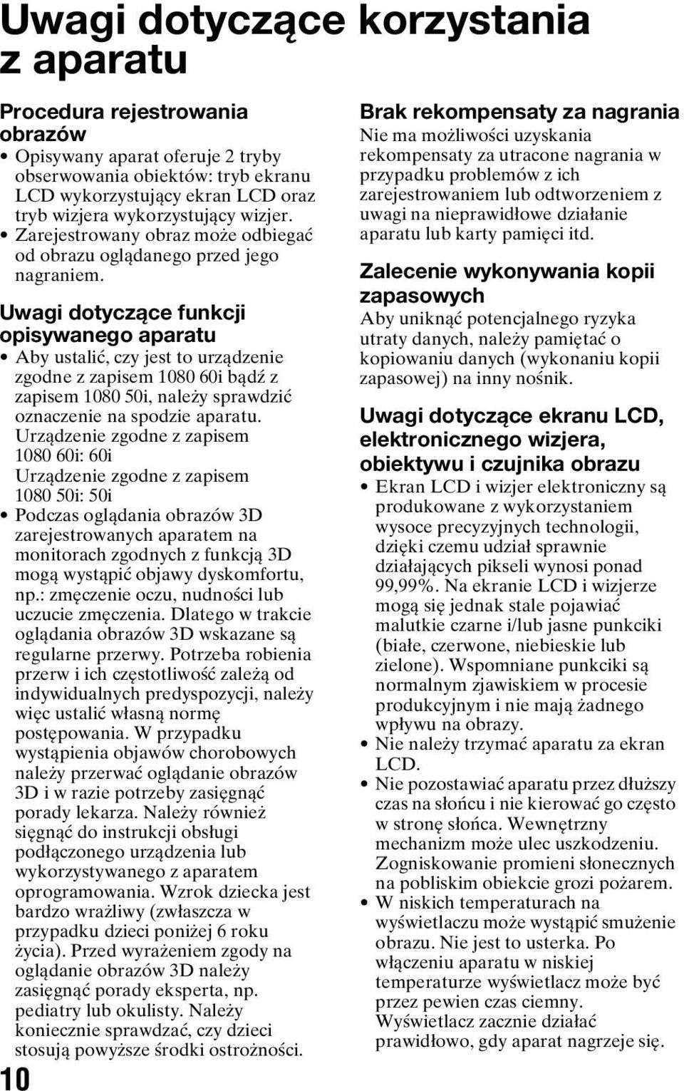 Uwagi dotyczące funkcji opisywanego aparatu Aby ustalić, czy jest to urządzenie zgodne z zapisem 1080 60i bądź z zapisem 1080 50i, należy sprawdzić oznaczenie na spodzie aparatu.