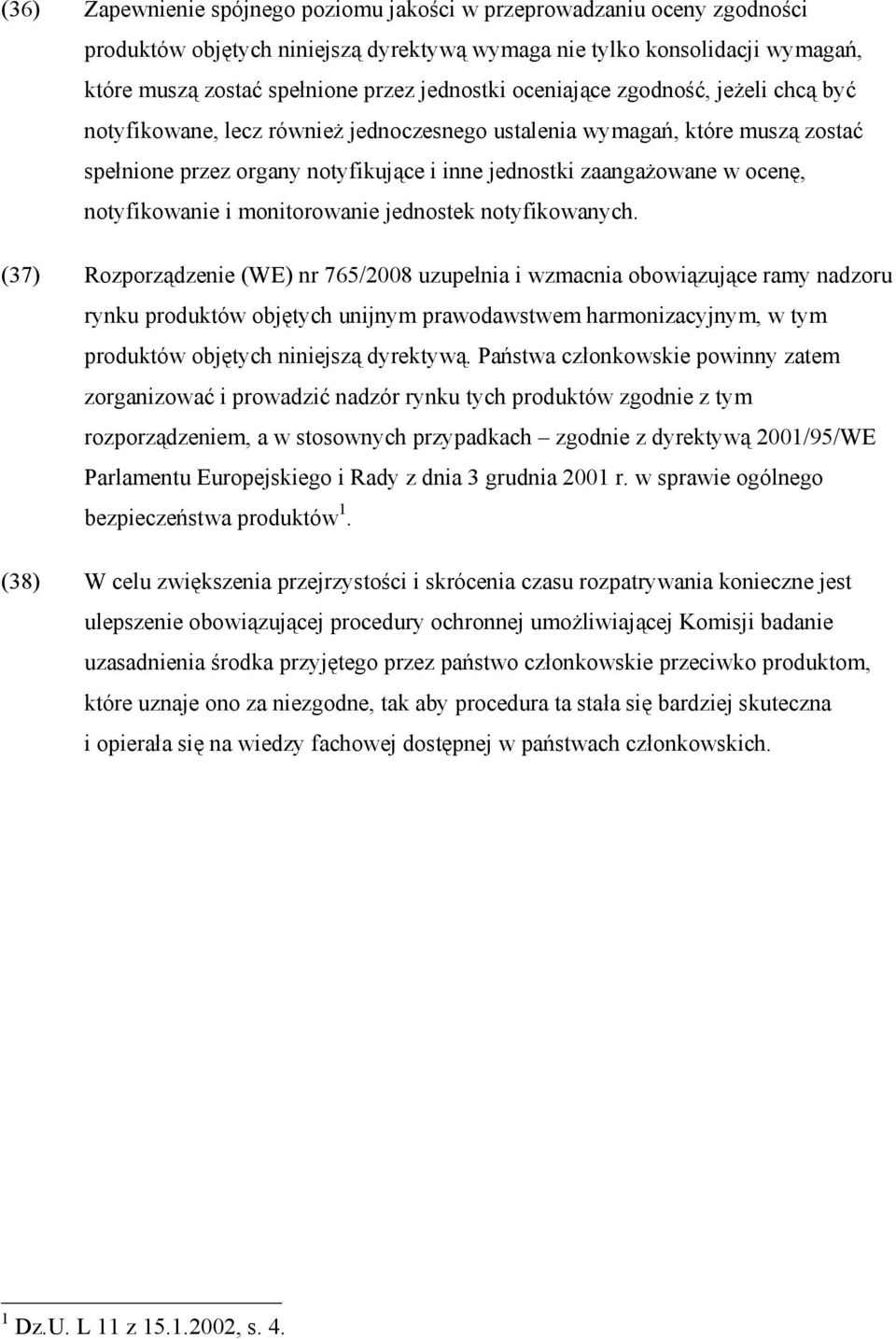 notyfikowanie i monitorowanie jednostek notyfikowanych.