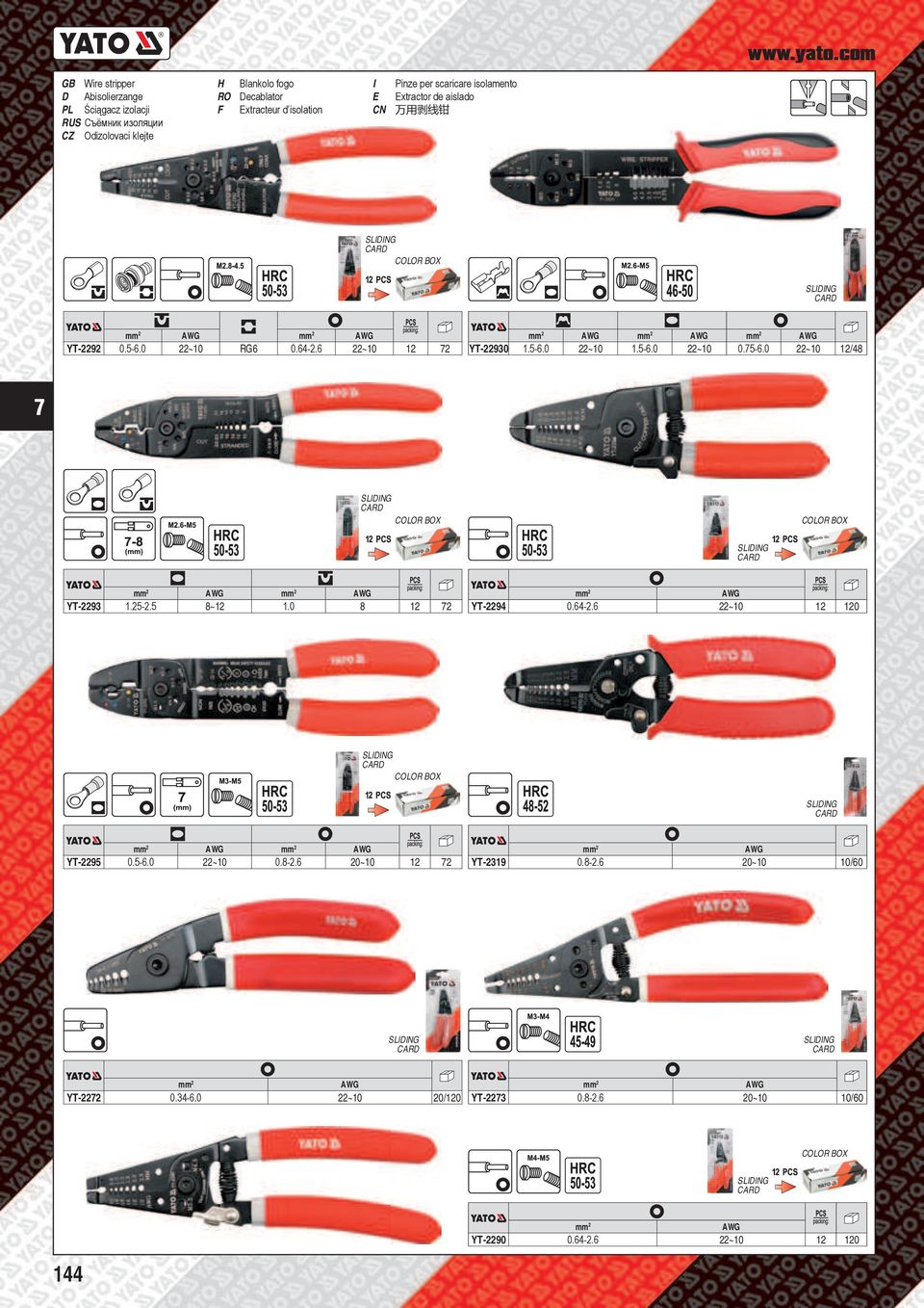 scaricare isolamento xtractor de aislado 万 用 剥 线 钳 COLOR BOX YT-2292 0.5-6.0 22~10 RG6 0.64-2.6 22~10 12 2 YT-22930 1.5-6.0 22~10 1.5-6.0 22~10 0.