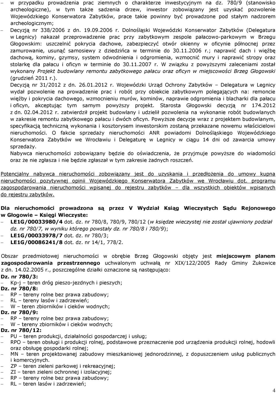 archeologicznym; Decyzją nr 338/2006 z dn. 19.09.2006 r.