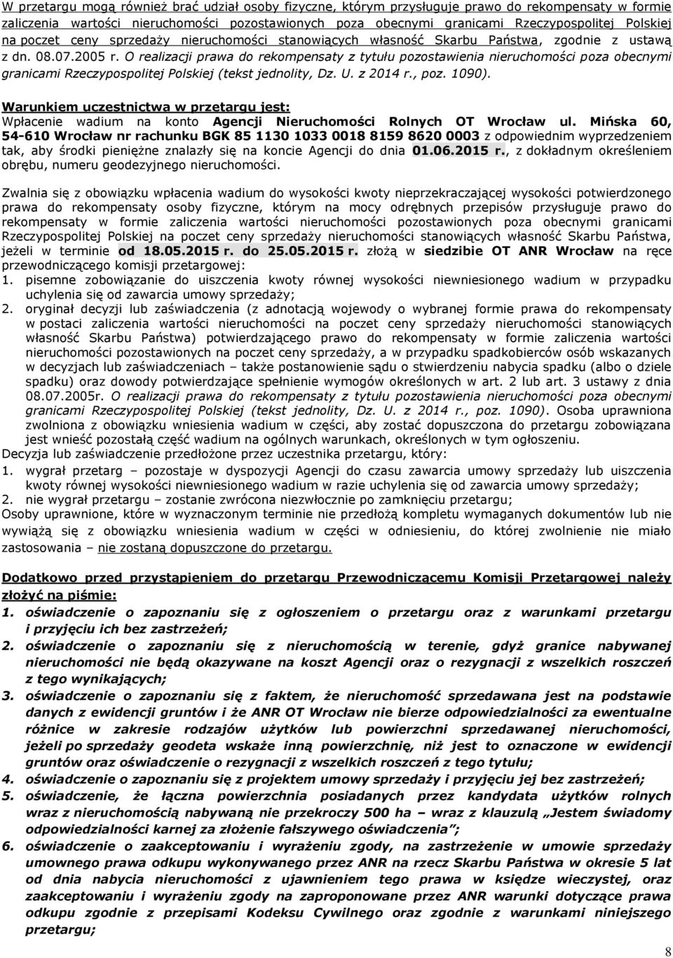 O realizacji prawa do rekompensaty z tytułu pozostawienia nieruchomości poza obecnymi granicami Rzeczypospolitej Polskiej (tekst jednolity, Dz. U. z 2014 r., poz. 1090).