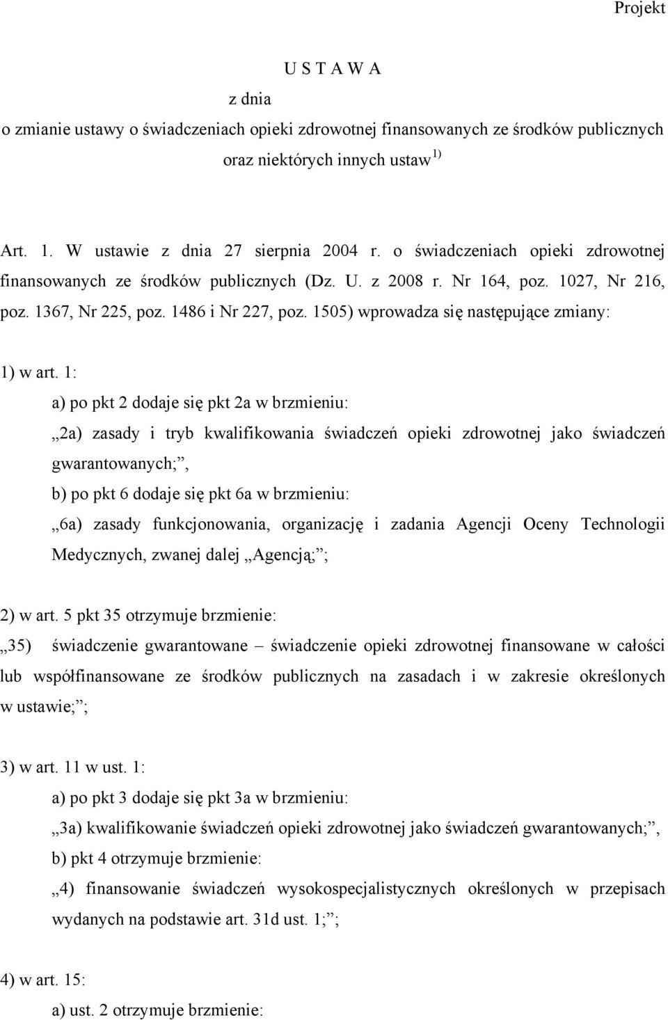 1505) wprowadza się następujące zmiany: 1) w art.