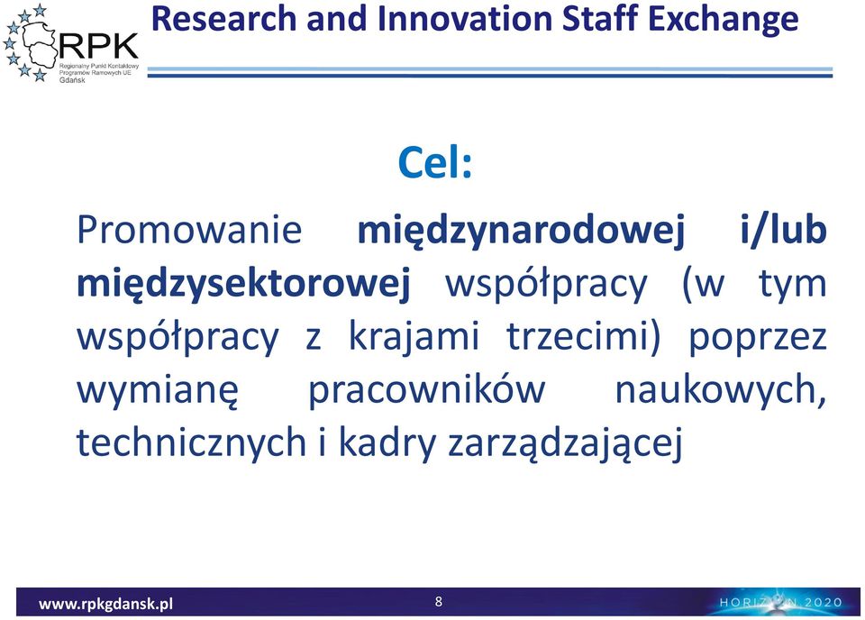 tym współpracy z krajami trzecimi) poprzez wymianę