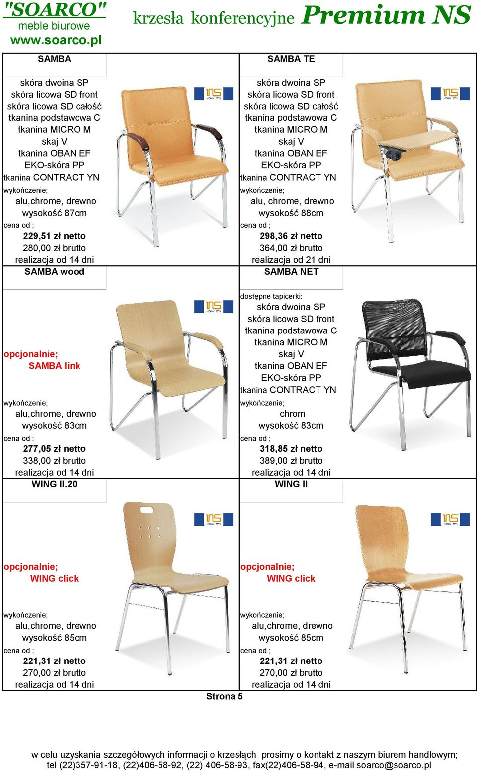 277,05 zł netto 318,85 zł netto 338,00 zł brutto 389,00 zł brutto WING II.