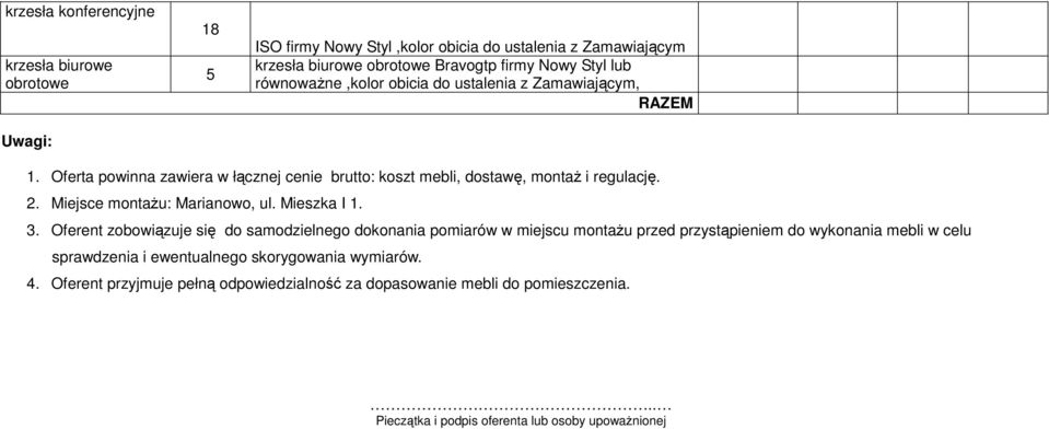 Miejsce montażu: Marianowo, ul. Mieszka I 1. 3.